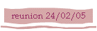 reunion 24/02/05
